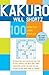 Kakuro Presented by Will Shortz: 100 Addictive Logic Puzzles