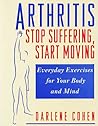 Arthritis: Stop Suffering, Start Moving