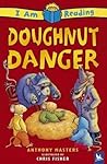 Doughnut Danger (I Am Reading) Doughnut Danger (I Am Reading)
