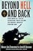 Beyond Hell and Back: How America's Special Operations Forces Became the World's Greatest Fighting Unit