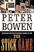 The Stick Game by Peter Bowen