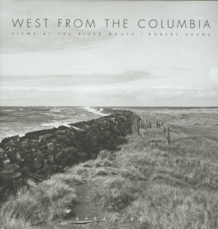 West from the Columbia: Views at the River Mouth (Hardcover)