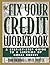 The Fix Your Credit Workboo...