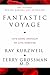 Fantastic Voyage by Ray Kurzweil Fantastic Voyage by Ray Kurzweil