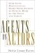 Agents on Actors: Sixty Professionals Share Their Secrets on Finding Work on the Stage and Screen