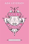 Love's Shadow by Ada Leverson