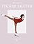 Becoming a Figure Skater by Nancy Ellison