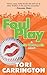 Foul Play by Tori Carrington Foul Play by Tori Carrington