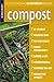 Compost (Rodale Organic Gardening Basics)