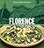 Williams-Sonoma Foods of the World: Florence: Authentic Recipes Celebrating the Foods of the World