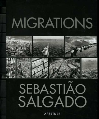 Sebastião Salgado: Migrations: Humanity in Transition (Hardcover)