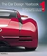 Car Design Yearbook 1: The Definitive Guide to New Concept and Production Cars Worldwide
