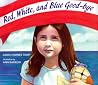 Red, White, and Blue Goodbye Red, White, and Blue Goodbye