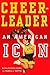 Cheerleader!: An American Icon