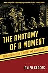 The Anatomy of a Moment: Thirty-Five Minutes in History and Imagination