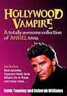 Hollywood Vampire: A Totally Awesome Collection of Angel Trivia