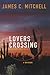 Lovers Crossing (Roscoe Bri...