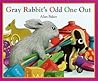 Gray Rabbit's Odd One Out by Alan    Baker