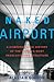 Naked Airport by Alastair Gordon