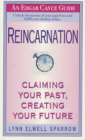 Reincarnation: Claiming Your Past, Creating Your Future (Mass Market Paperback)