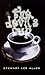The Devil's Cup: Coffee, The Driving Force In History