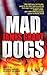 Mad Dogs