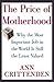 The Price of Motherhood by Ann Crittenden