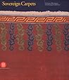 Sovereign Carpets: Unknown Masterpieces from European Collections