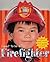 I Want To Be A...: Firefighter
