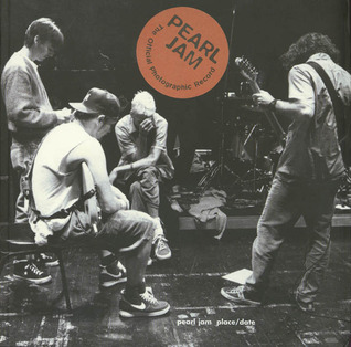 Pearl Jam: Place/Date