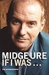 Midge Ure If I Wa...