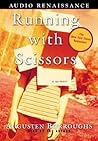 Running with Scissors by Augusten Burroughs