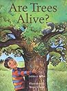 Are Trees Alive?