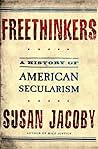 Freethinkers: A History of American Secularism