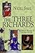 The Three Richards: Richard I, Richard II and Richard III