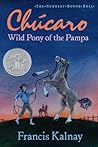 Chúcaro: Wild Pony of the Pampa