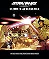 Ultimate Adversaries (Star Wars Roleplaying Game: Rules Supplements) Ultimate Adversaries (Star Wars Roleplaying Game: Rules Supplements)