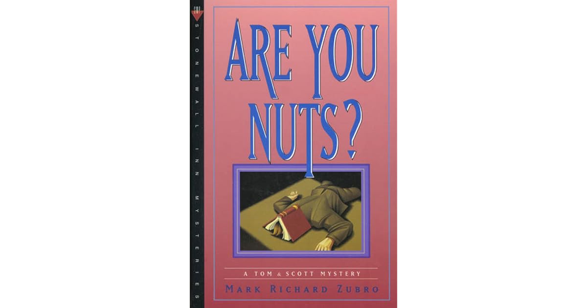 Are You Nuts? by Mark Richard Zubro
