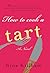 How to Cook a Tart