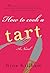 How to Cook a Tart by Nina Killham