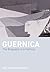 Guernica: The Biography of a Twentieth-Century Icon