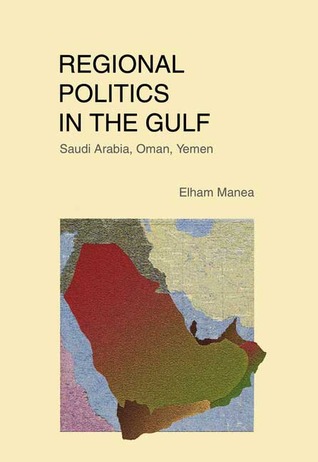Regional Politics In The Gulf: Saudi Arabia, Oman, Yemen