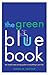 The Green Blue Book: The Simple Water-Savings Guide to Everything in Your Life