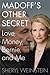 Madoff's Other Secret: Love...