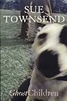 Ghost Children by Sue Townsend