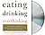 Eating, Drinking, Overthinking: The Toxic Triangle of Food, Alcohol, and Depression--and How Women Can Break Free