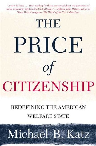The Price of Citizenship: Redefining the American Welfare State (Paperback)