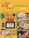 Fast, Fun & Easy Scrapbook Quilts by Sue Astroth