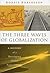 The Three Waves of Globalization: A History of A Developing Global Consciousness