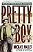 Pretty Boy: The Life and Ti...